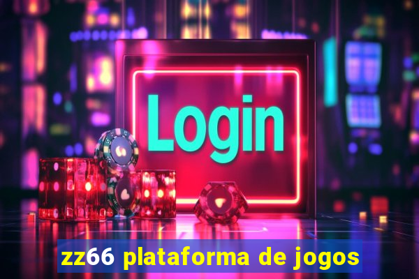 zz66 plataforma de jogos